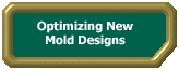 Optimizing New Mold Designs